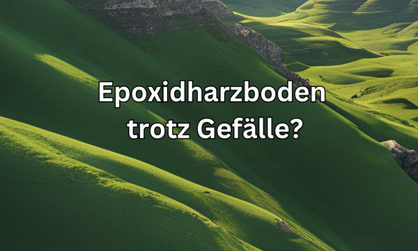 Epoxidharzboden trotz Gefälle? Unsere Empfehlung für Ihre Waschküche